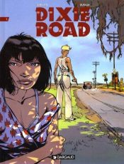 book cover of Dixie Road: 1 by Jean Dufaux