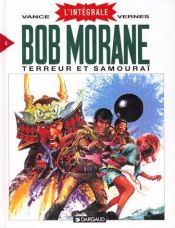 book cover of Intégrale Bob Morane, tome 4 : Terreur et Samouraï by William Vance