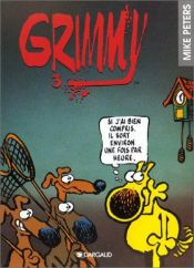 book cover of Grimmy, tome 3 : Si j'ai bien compris by Mike Peters