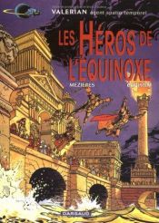 book cover of Heroes of the Equinox (Valerian spatiotemporal agent) by Jean-Claude Mézières