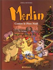 book cover of Merlin, tome 2 : Merlin contre le père Noël by Joann Sfar