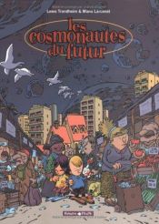 book cover of Les Cosmonautes du futur, tome 1 by Manu Larcenet