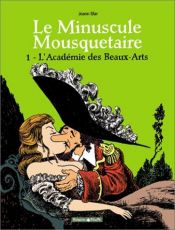 book cover of El minúsculo mosquetero - 1. La Academia de Bellas Artes by Joann Sfar