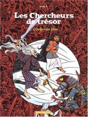 book cover of Les Chercheurs de trésor - tome 1 : L'ombre de Dieu by David B.