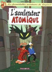 book cover of Les Formidables aventures de Lapinot, tome 9: L'Accélérateur atomique by Lewis Trondheim