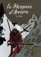 book cover of El Marqués de Anaon 4: La Bestia by Fabien Vehlmann