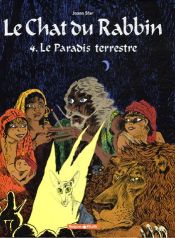 book cover of Le Chat du Rabbin (4) Le Paradis terrestre by Joann Sfar