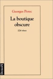 book cover of La boutique obscure: 124 reves by Georges Perec