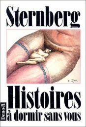 book cover of Histoires à dormir sans vous by Jacques Sternberg