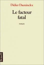 book cover of Le Facteur Fatal by Didier Daeninckx