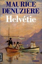 book cover of Helvétie by Maurice Denuzière
