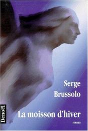 book cover of La Moisson d'hiver by Serge Brussolo