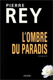 book cover of L'ombre du paradis by Pierre Rey