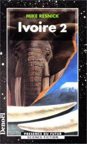 book cover of Ivoire 2 by Mike Resnick