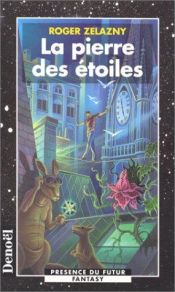 book cover of La pierre des etoiles by Roger Zelazny