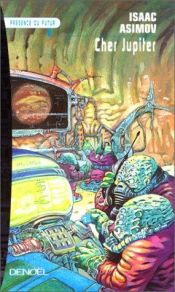 book cover of Cher Jupiter : Et autres nouvelles (Présence du futur) by Isaac Asimov