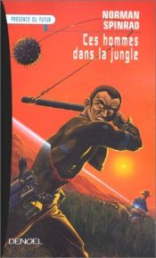 book cover of The Men in the Jungle by Norman Spinrad