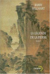 book cover of La légende de la pierre by Barry Hughart