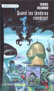 book cover of Quand les ténèbres viendront by Isaac Asimov