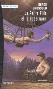 book cover of La petite Fille et le Dobermann (La Planète des Ouragans, T.2) by Serge Brussolo
