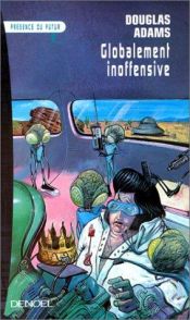 book cover of Globalement inoffensive by Douglas Adams