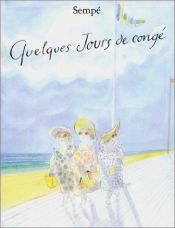 book cover of Quelques jours de congé by Jean-Jacques Sempé