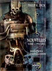 book cover of Nouvelles : Tome 1 : 1947-1953 by فيليب ك. ديك