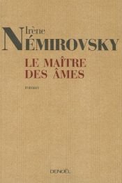 book cover of Le maître des âmes by Irène Némirovsky