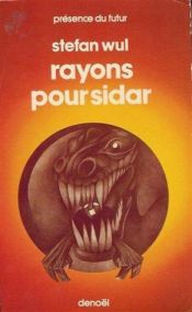 book cover of Rayons pour sidar by Stefan Wul