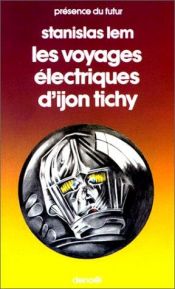book cover of Voyages électriques d'Ijon Tichy by Stanisław Lem