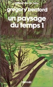 book cover of Un paysage du temps 1 by Gregory Benford