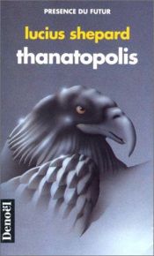 book cover of Thanatopolis by Lucius Shepard