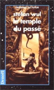 book cover of Le temple du passe by Stefan Wul