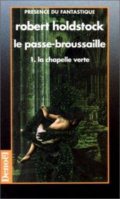 book cover of Le Passe-Broussaille Tome 1 by Robert Holdstock