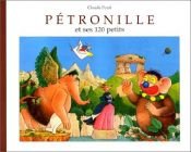 book cover of Pétronille et ses 120 petits by Claude Ponti