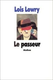 book cover of Le Passeur by Lois Lowry