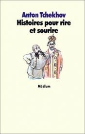 book cover of Histoires pour rire et sourire by Antons Čehovs