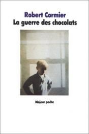 book cover of La Guerre des chocolats by Robert Cormier