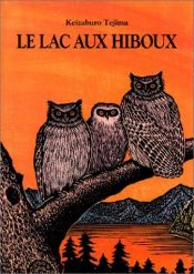 book cover of Le Lac aux hiboux by Keizaburō Tejima