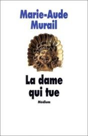 book cover of La dame qui tue by Marie-Aude Murail