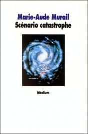 book cover of Scénario catastrophe by Marie-Aude Murail