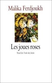 book cover of Les joues roses by Malika Ferdjoukh