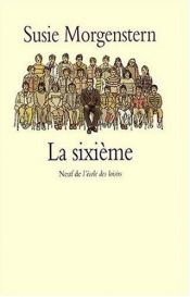 book cover of La Sixième by Susie Morgenstern