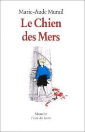 book cover of Le Chien DES Mers by Marie-Aude Murail