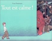 book cover of Tout est calme ! by Yvan Pommaux