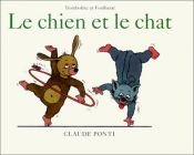 book cover of Le Chien et le Chat by Claude Ponti