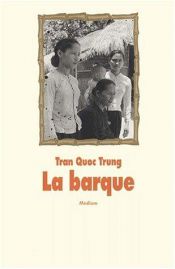 book cover of La Barque by Tran Quoc Trung