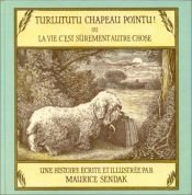 book cover of Turlututu chapeau pointu ou La Vie c'est surement autre chose by Maurice Sendak