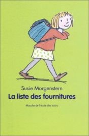 book cover of La Liste des fournitures by Susie Morgenstern