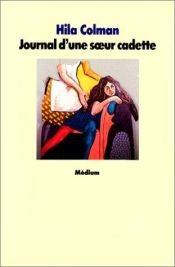 book cover of Journal d'une soeur cadette by Hila Colman